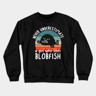 Underestimate girls cute blobfish sea fish Crewneck Sweatshirt